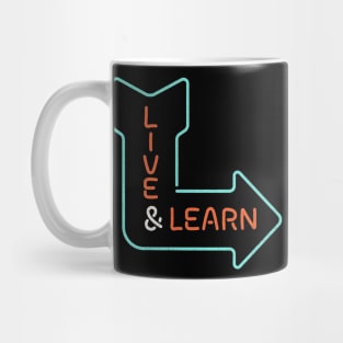 Live and learn Mug